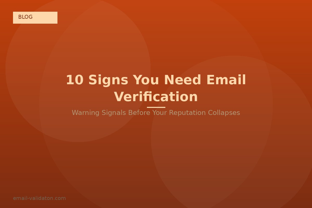 10 signes indiquant que vous avez besoin d'un service de vérification d'e-mails dès maintenant